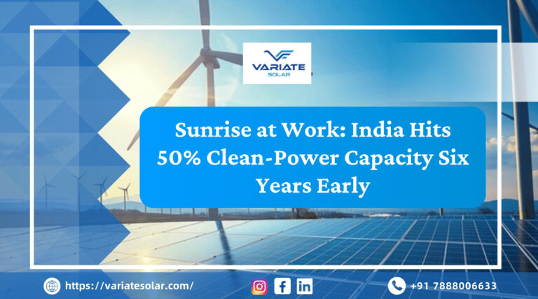 Sunrise at work india hits 50% clean power capacity of 6,000 MW in.