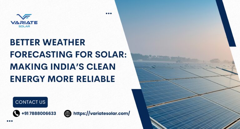 Better Weather Forecasting for Solar: Making India’s Clean Energy More Reliable